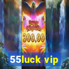 55luck vip